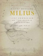 The journal of Pierre Bernard Milius 1800-1804 / Pierre Bernard Milius.