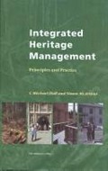 Integrated heritage management : principles and practice / C. Michael Hall and Simon McArthur.