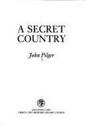 A secret country / John Pilger.