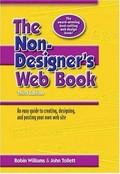 The non-designer's web book : an easy guide to creating, designing, and posting your own web site / Robin Williams & John Tollett.