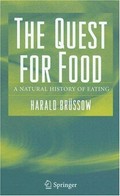 The quest for food : a natural history of eating / Harald Brüssow.