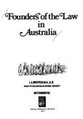 Founders of the law in Australia / L.A. Whitfeld.