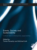 Events, society and sustainability : critical and contemporary approaches / edited by Tomas Pernecky and Michael Lück.