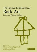 Pictures in place : the figured landscapes of rock-art / edited by Christopher Chippindale and George Nash.