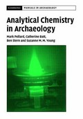 Analytical chemistry in archaeology / A.M. Pollard ... [et al.].