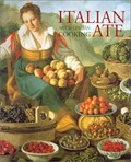 Italian ate : art & Italian cooking / National Gallery of Australia.