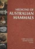 Medicine of Australian mammals / Larry Vogelnest ; Rupert Woods, editors.