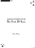 Australian women's soccer : the first 20 years / Elaine Watson.