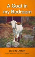 A goat in my bedroom / Liz Sinnamon ; illustrations by Jeff Douwes.