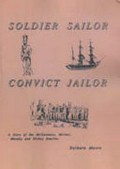 Soldier sailor convict jailor : a story of the McGuinness, McIvor, Murphy and Hickey families / Barbara Moore.