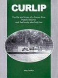 Curlip : the life and times of a snowy river paddle steamer and the family who built her / May Leatch.