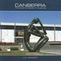 Canberra : the National Capital of Australia / J.D. Akhurst.
