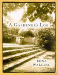 A gardener's log / Edna Walling.