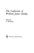 Confessions of William James Chidley / edited by S. McInerney.