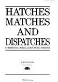 Hatches, matches and dispatches : christening, bridal & mourning fashions / Rowena Clark.