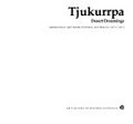 Tjukurrpa - desert dreamings : Aboriginal art from Central Australia (1971-1993)