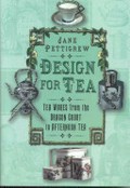 Design for tea : tea wares from the dragon court to afternoon tea / Jane Pettigrew.