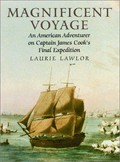 Magnificent voyage : an American adventurer on Captain James Cook's final expedition / Laurie Lawlor.