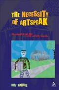 The necessity of artspeak : the language of the arts in the western tradition / Roy Harris.