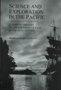 Science and exploration in the Pacific : European voyages to the southern oceans in the eighteenth century / edited by Margarette Lincoln.