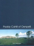 Paddy Cahill of Oenpelli / John Mulvaney.