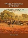 "Work Completed, Canning" : a comprehensive history of the Canning Stock Route / Phil Bianchi.