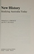 New history : studying Australia today / edited by G. Osborne and W.F. Mandle.