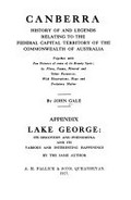 Canberra : history of and legends relating to the Federal Capital Territory of the Commonwealth of Australia... / by John Gale.