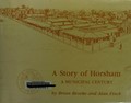 A story of Horsham : a municipal century / by Brian Brooke and Alan Finch.