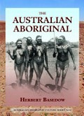 The Australian Aboriginal / by Herbert Basedow.