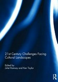 21st century challenges facing cultural landscapes / edited by Juliet Ramsay and Ken Taylor.