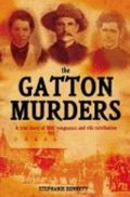 The Gatton murders : a true story of lust, vengeance and vile retribution / Stephanie Bennett.