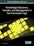 Knowledge discovery, transfer, and management in the information age / Murray E. Jennex, editor.
