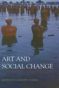 Art and social change : contemporary art in Asia and the Pacific / edited by Caroline Turner.