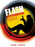 The flash of recognition : photography and the emergence of indigenous rights / Jane Lydon.
