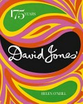 David Jones : 175 years / Helen O'Neill.