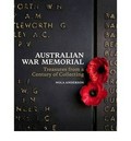 Australian War Memorial : treasures from a century of collecting / Nola Anderson.