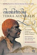 Encountering Terra Australis : the Australian voyages of Nicolas Baudin and Matthew Flinders / Jean Fornasiero, Peter Monteath and John West-Sooby.