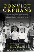 Convict orphans / Lucy Frost.