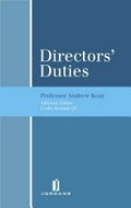 Directors' duties / Andrew Keay ; Leslie Kosmin, advisory editor.