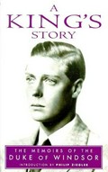 A King's story : the memoirs of HRH the Duke of Windsor / with a new introduction by Philip Ziegler.