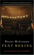 Tent boxing : an Australian journey / Wayne McLennan.