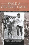 Walk a crooked mile : a father's journey in the footsteps of his son / Greg Jones.