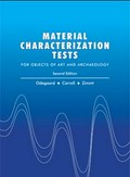 Material characterization tests for objects of art and archaeology / Nancy Odegaard, Scott Carroll, Werner S. Zimmt ; chemical equations by David Spurgeon ; illustrations by Stacey K. Lane.