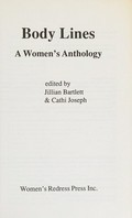 Body lines : a women's anthology / edited by Jillian Bartlett & Cathi Joseph.