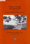 Distance, drought and dispossession : a history of the Northern Territory pastoral industry / Glen McLaren and William Cooper.