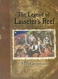 The legend of Lasseter's reef / Mark Greenwood.