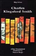 Charles Kingsford Smith / Allan Drummond ; illustrated by Marcus Binge.