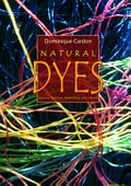 Natural dyes : sources, tradition, technology and science / Dominique Cardon.