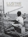 Lustre : pearling & Australia.